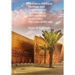 Discourse Between Heritage - Riyadh Contemporary Architecture